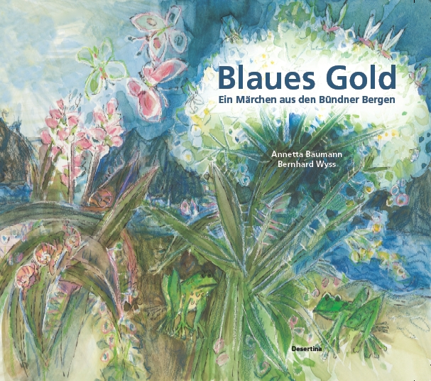 Blaues Gold Ein Märchen aus den Bündner Bergen