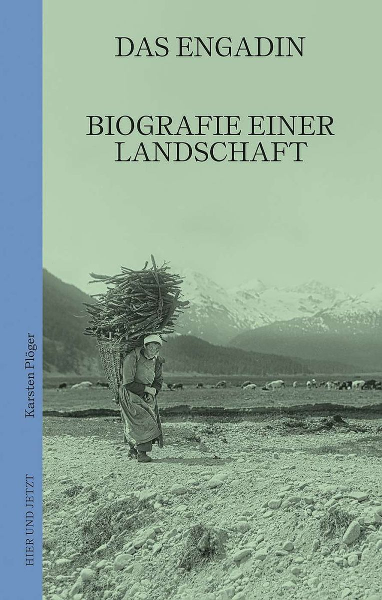 Buch Das Engadin. Biografie einer Landschaft